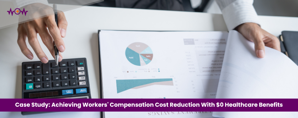 Case Study: Achieving Workers’ Compensation Cost Reduction With $0 Healthcare Benefits