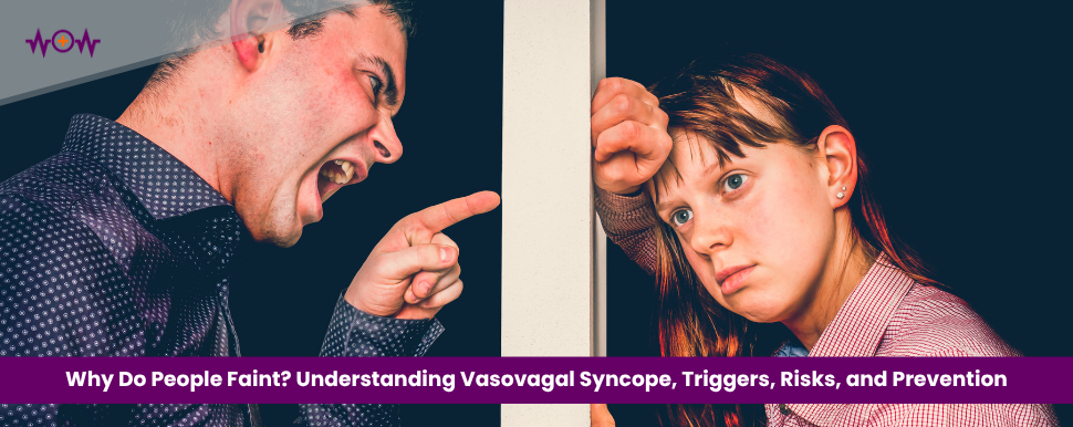Why Do People Faint? Understanding Vasovagal Syncope, Triggers, Risks, and Prevention
