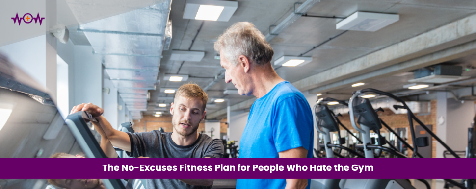 The No-Excuses Fitness Plan for People Who Hate the Gym