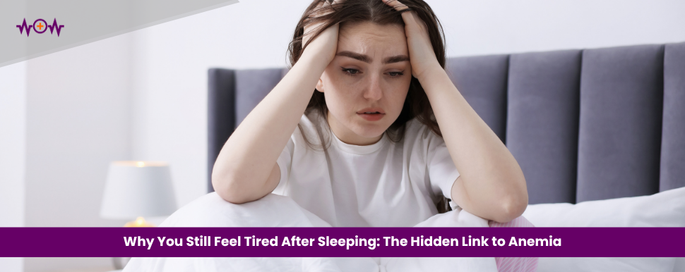 Why You Still Feel Tired After Sleeping: The Hidden Link to Anemia