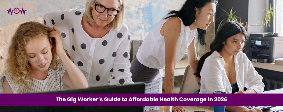 The Gig Worker’s Guide to Affordable Health Coverage in 2026