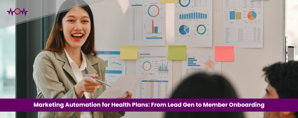 Marketing Automation for Health Plans: From Lead Gen to Member Onboarding
