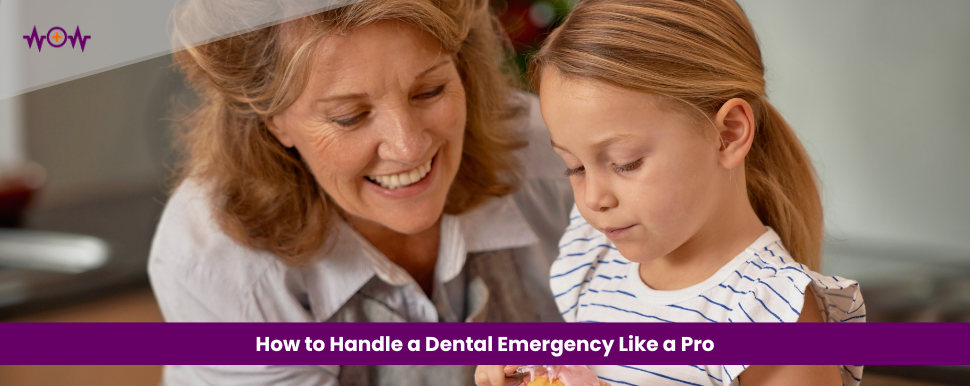 How to Handle a Dental Emergency Like a Pro